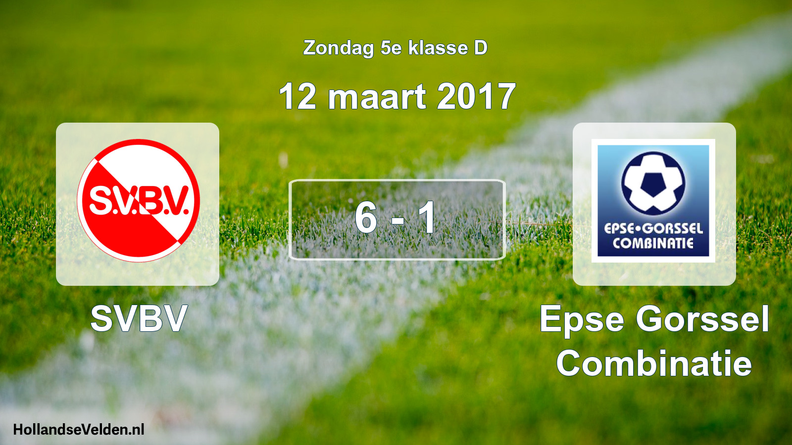 Total number of matches played: SVBV - Epse Gorssel Combinatie 6 - 1 (12 March 2017)