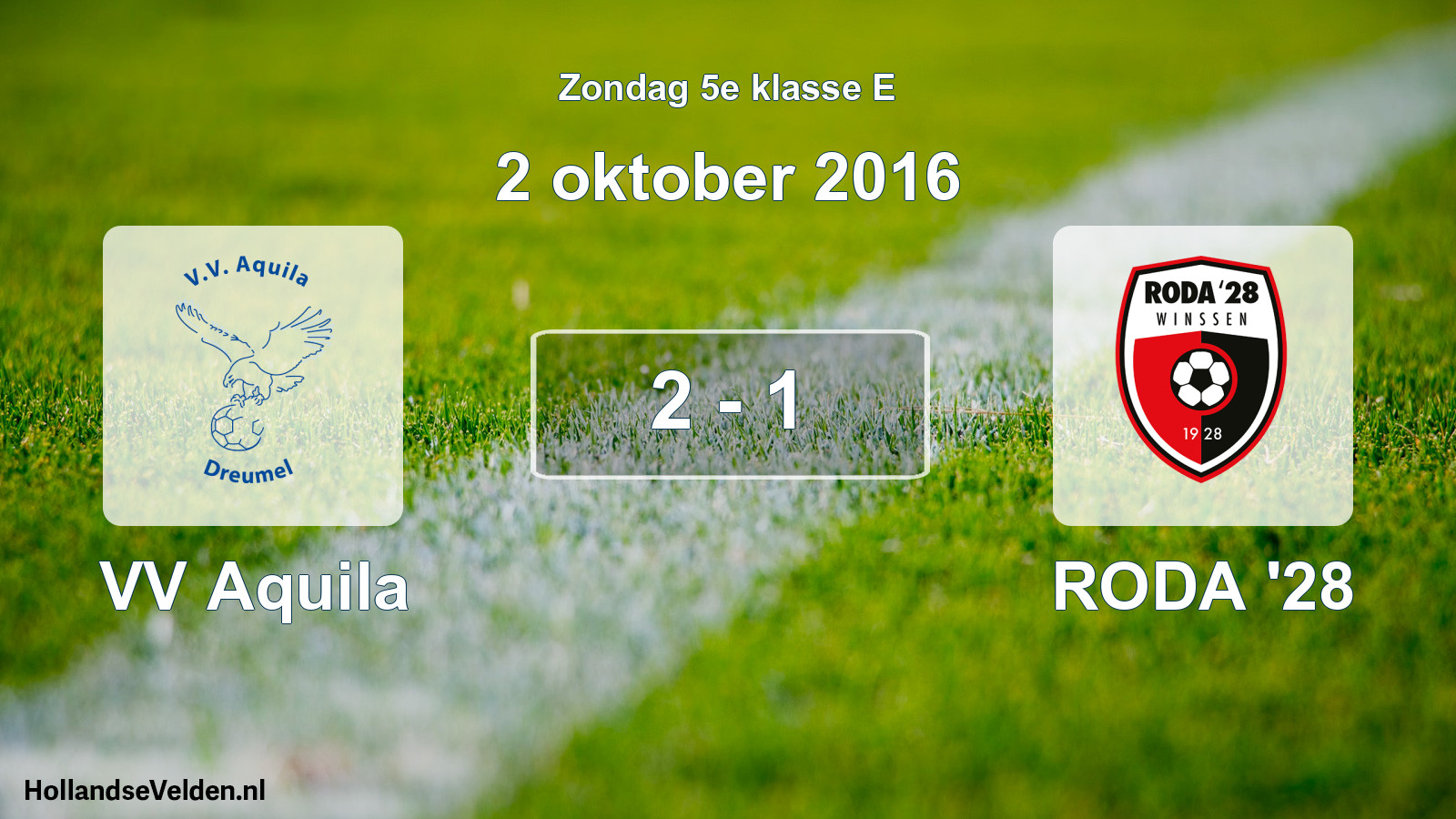 Total number of matches played: VV Aquila - RODA '28 2 - 1 (2 October 2016)