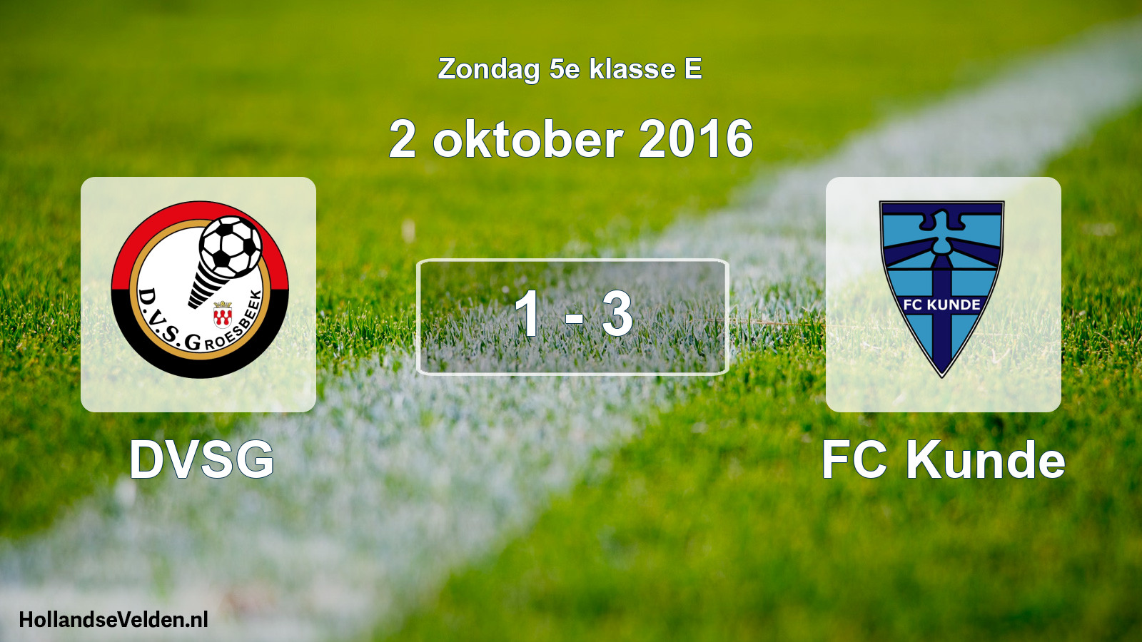 Total number of matches played: DVSG - FC Kunde 1 - 3 (2 October 2016)