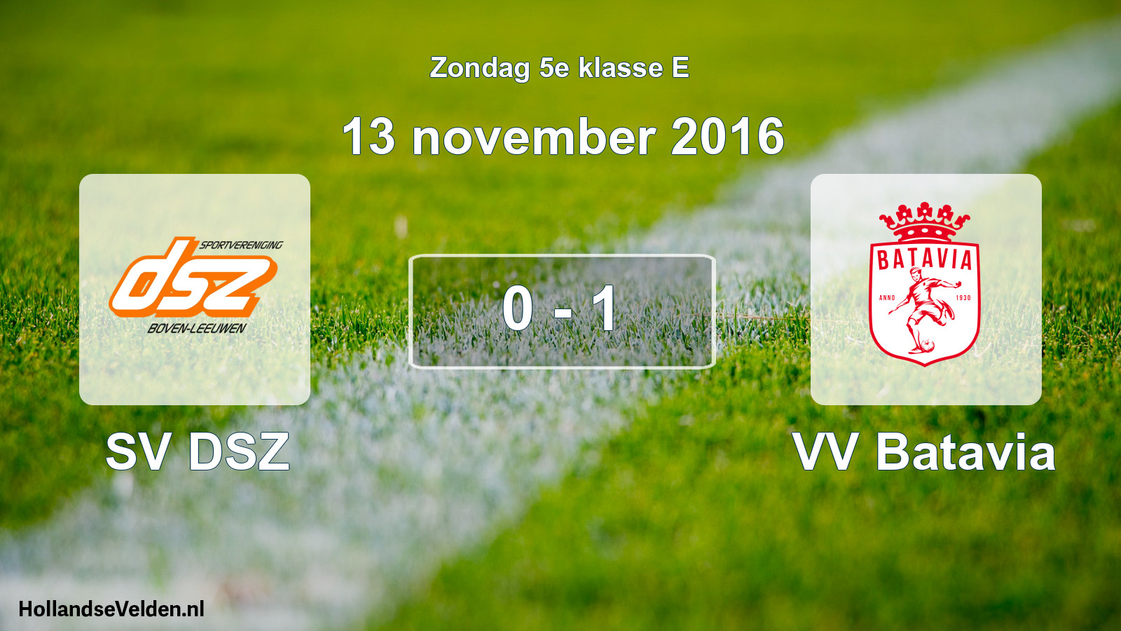 Total number of matches played: SV DSZ - VV Batavia 0 - 1 (13 November 2016)
