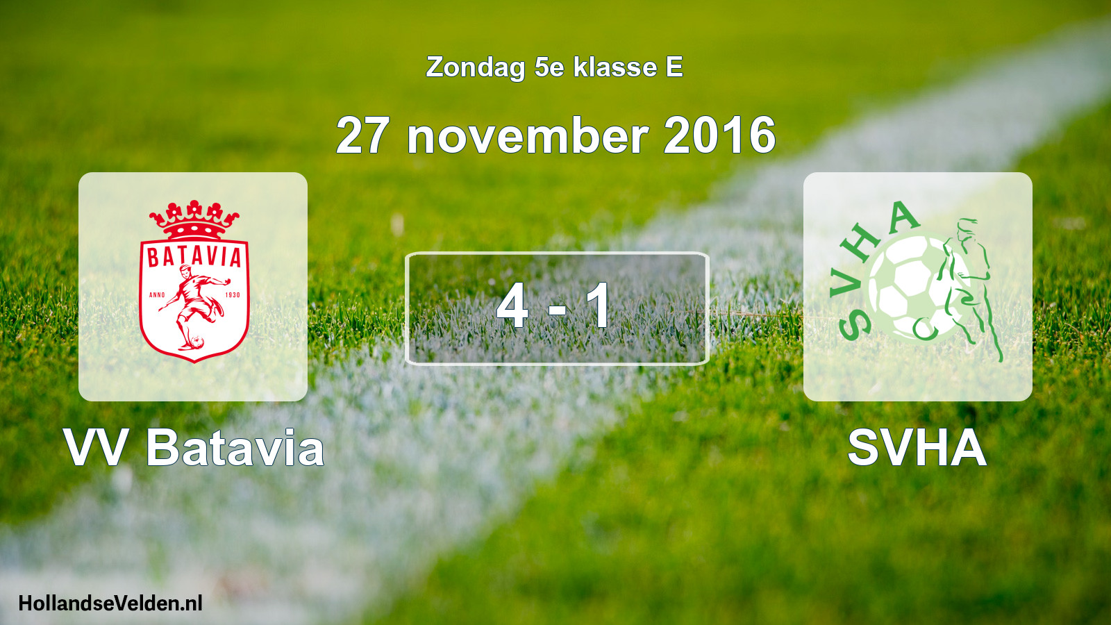 Total number of matches played: VV Batavia - SVHA 4 - 1 (27 November 2016)