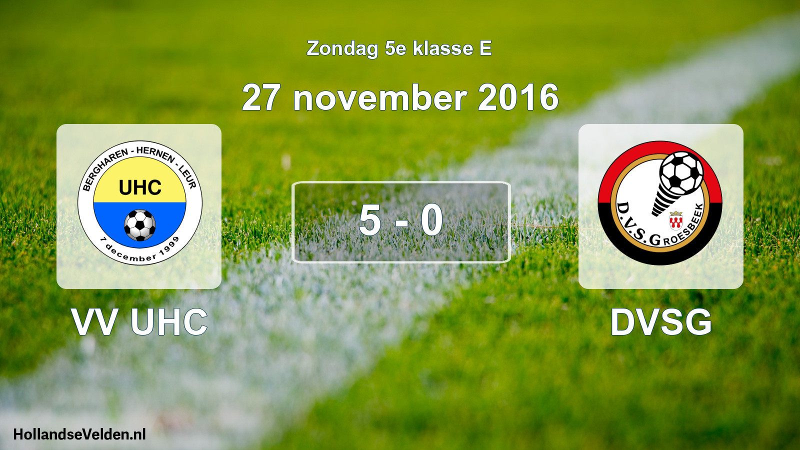 Total number of matches played: VV UHC - DVSG 5 - 0 (27 November 2016)