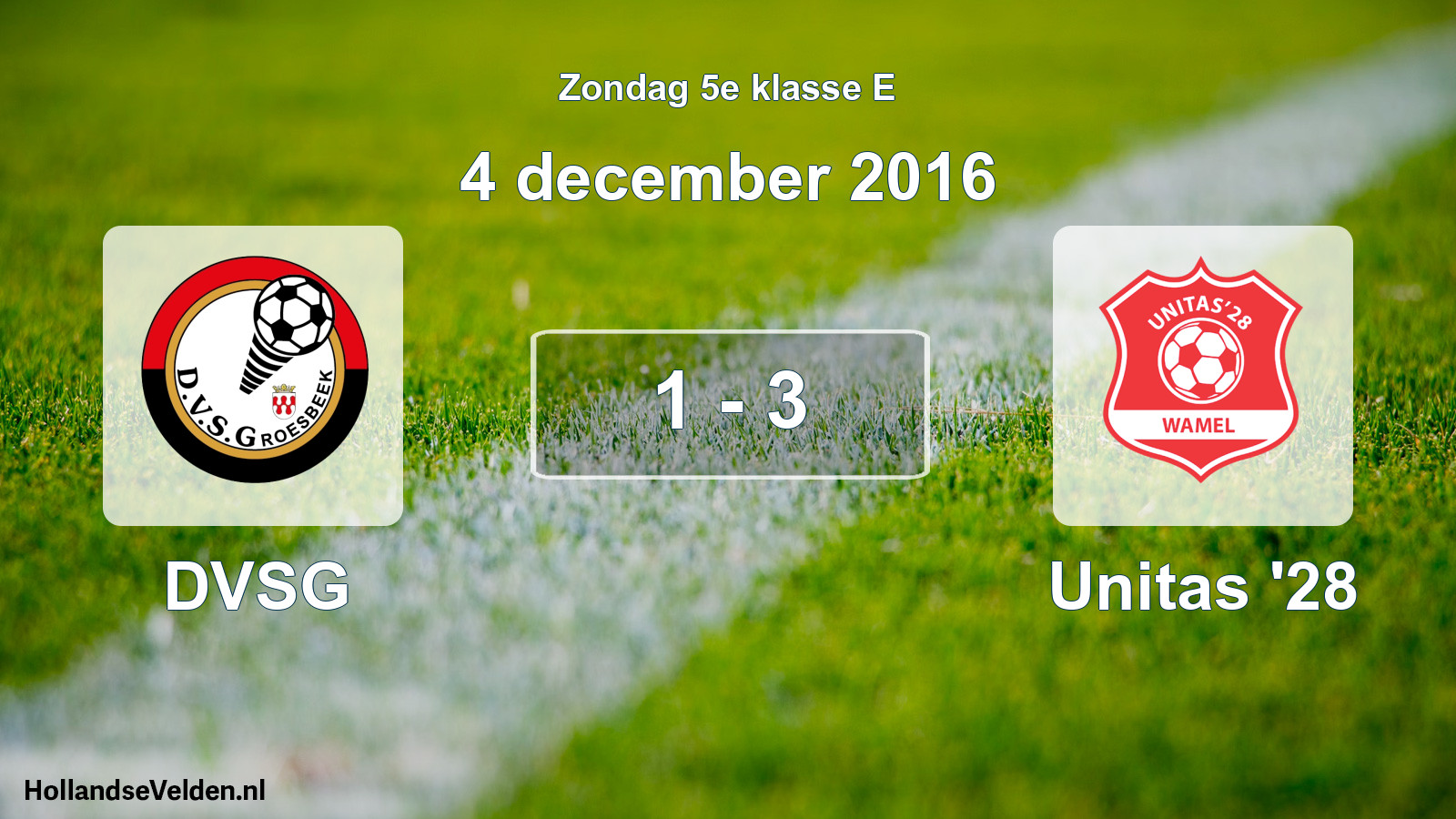 Total number of matches played: DVSG - Unitas '28 1 - 3 (4 December 2016)