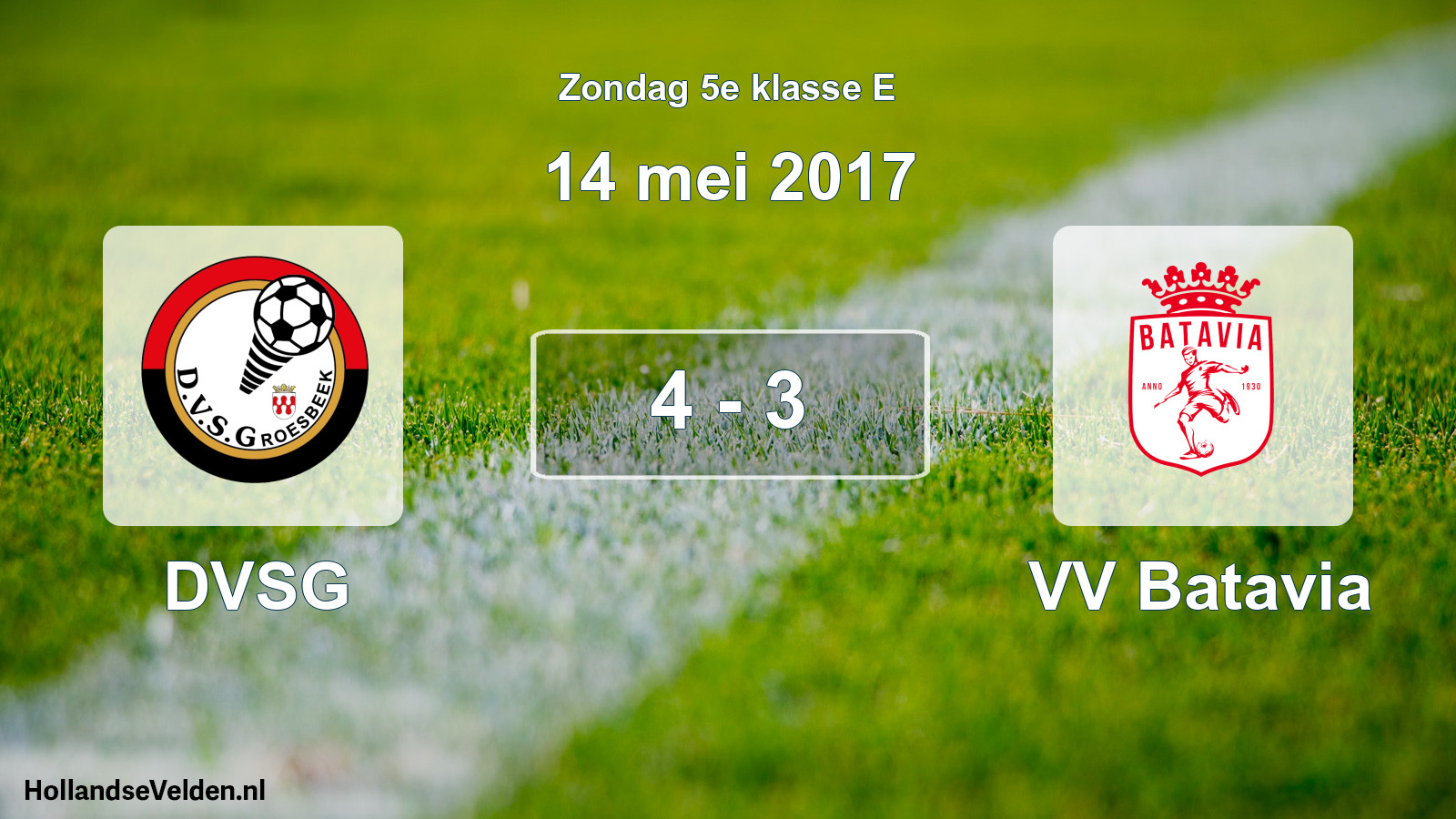 Total number of matches played: DVSG - VV Batavia 4 - 3 (14 May 2017)