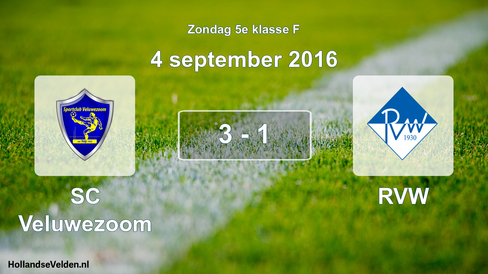 Total number of matches played: SC Veluwezoom - RVW 3 - 1 (4 September 2016)