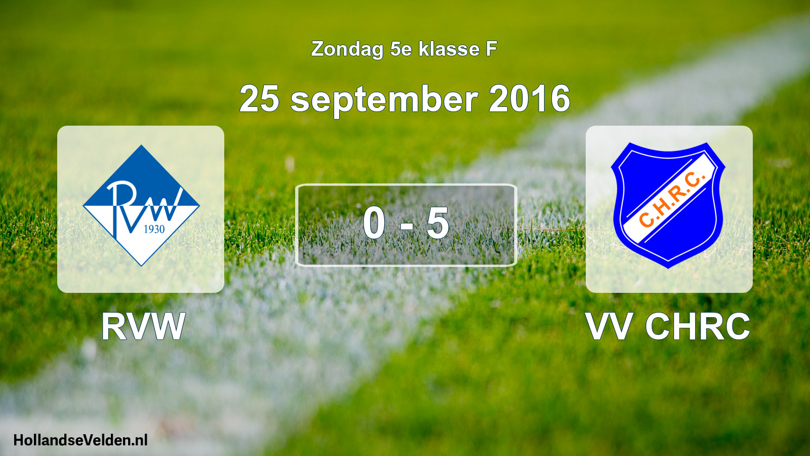 Total number of matches played: RVW - VV CHRC 0 - 5 (25 September 2016)