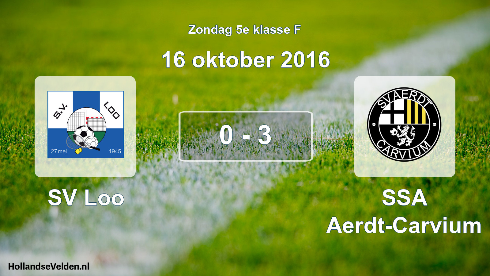 Total number of matches played: SV Loo - SSA Aerdt-Carvium 0 - 3 (16 October 2016)