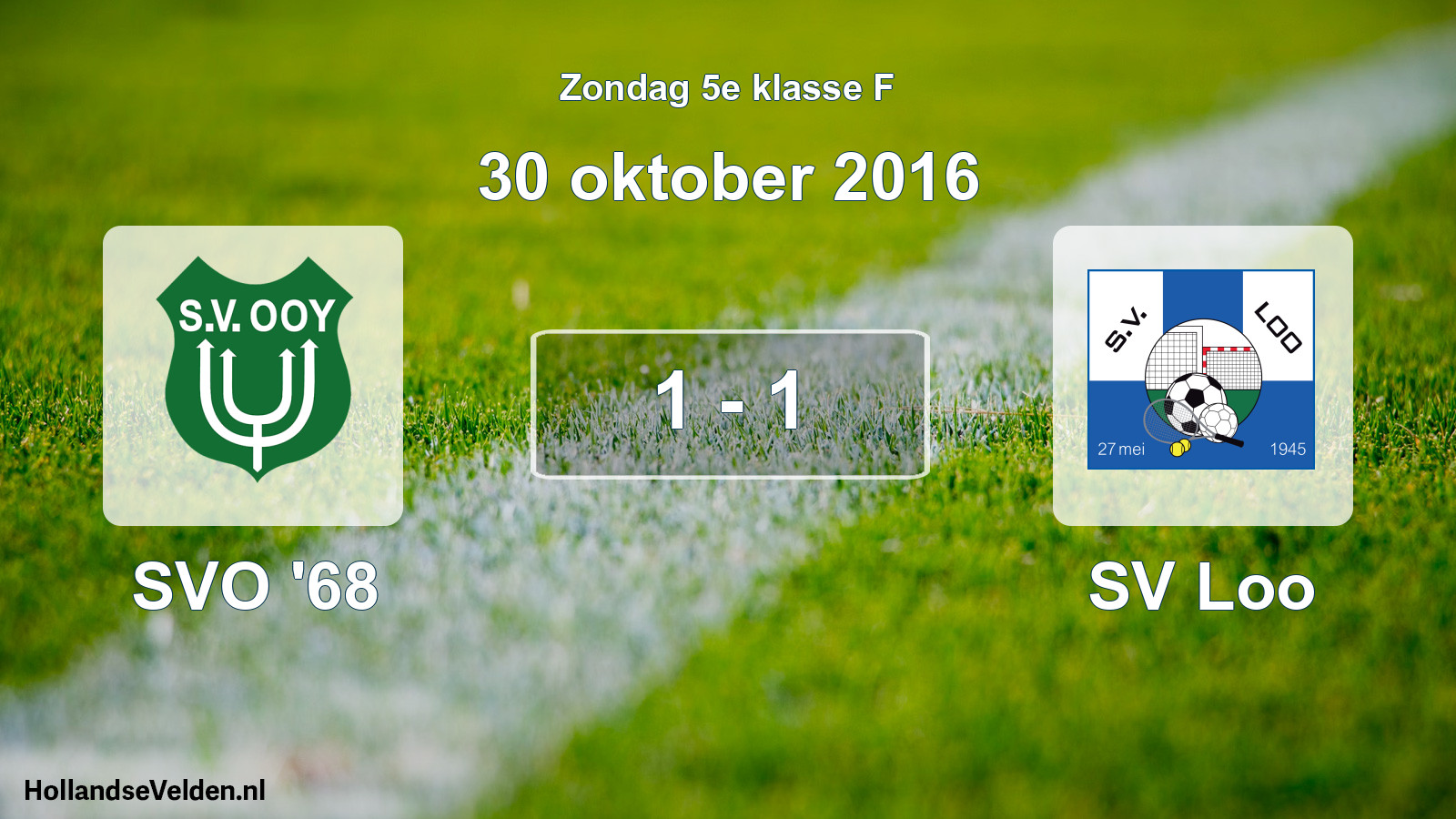 Total number of matches played: SVO '68 - SV Loo 1 - 1 (30 October 2016)