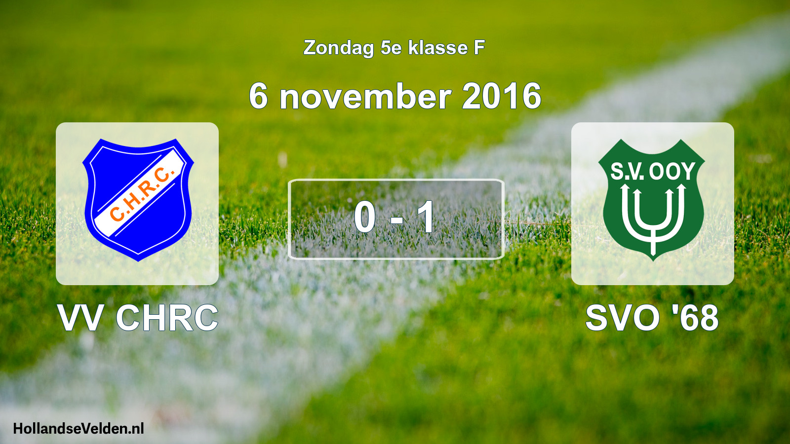 Total number of matches played: VV CHRC - SVO '68 0 - 1 (6 November 2016)