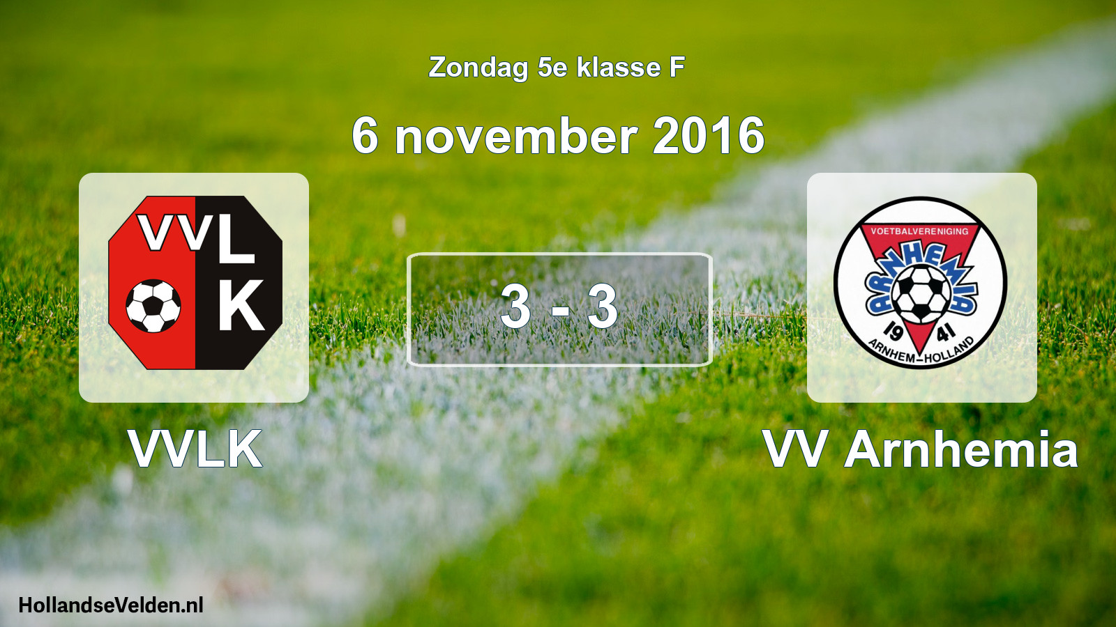 Total number of matches played: VVLK - VV Arnhemia 3 - 3 (6 November 2016)