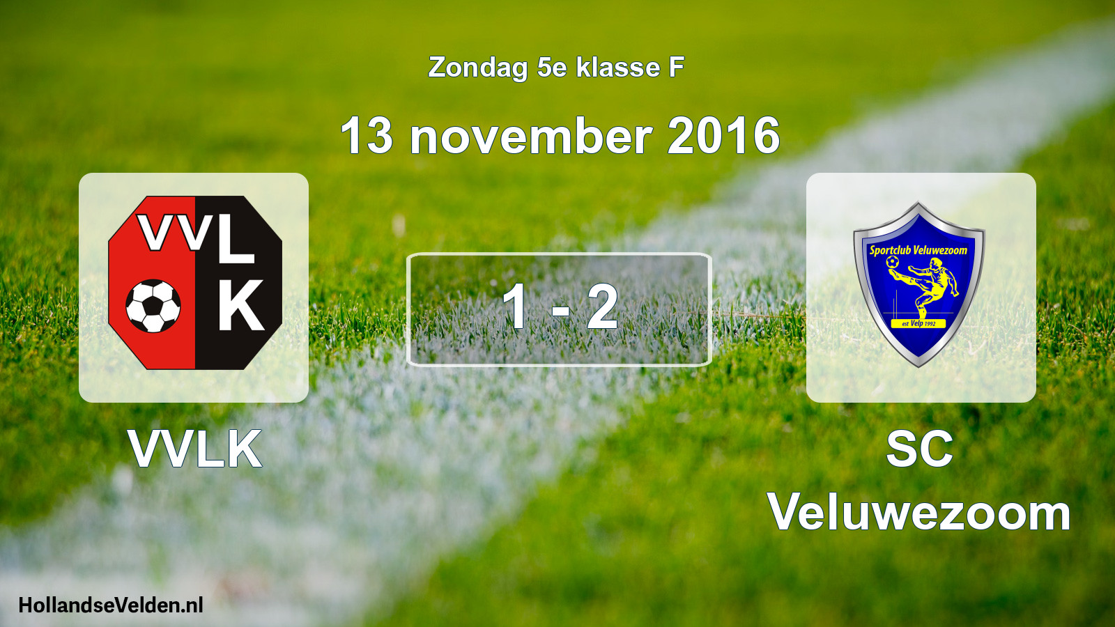 Total number of matches played: VVLK - SC Veluwezoom 1 - 2 (13 November 2016)