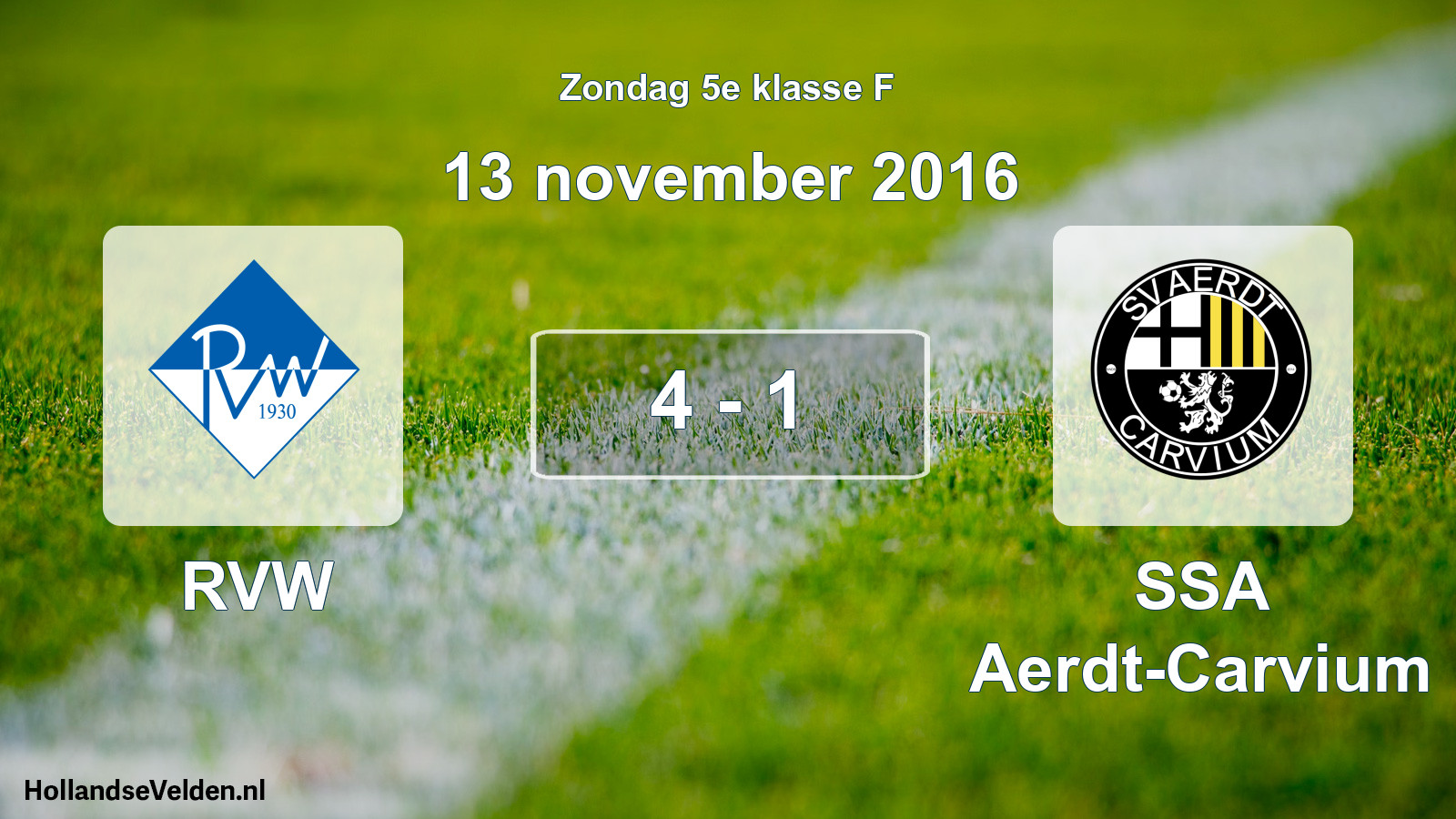 Total number of matches played: RVW - SSA Aerdt-Carvium 4 - 1 (13 November 2016)