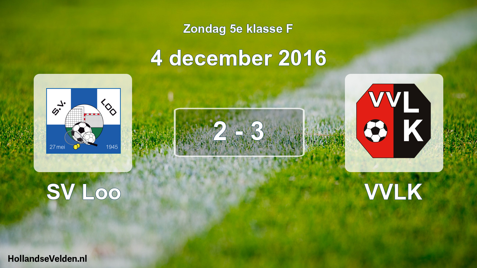 Total number of matches played: SV Loo - VVLK 2 - 3 (4 December 2016)