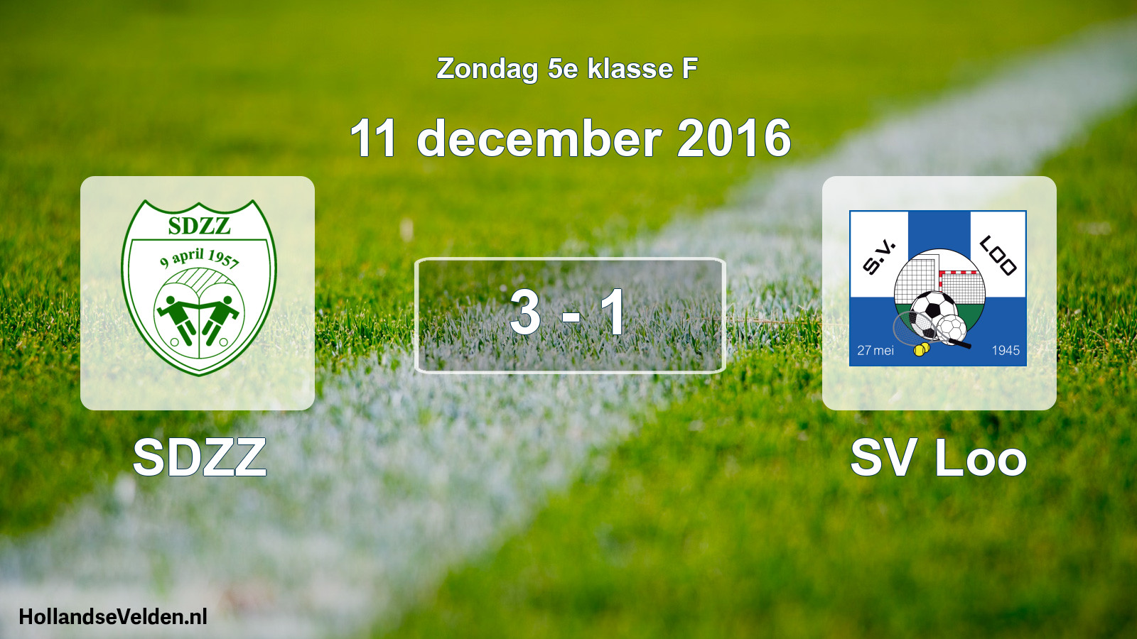 Total number of matches played: SDZZ - SV Loo 3 - 1 (11 December 2016)