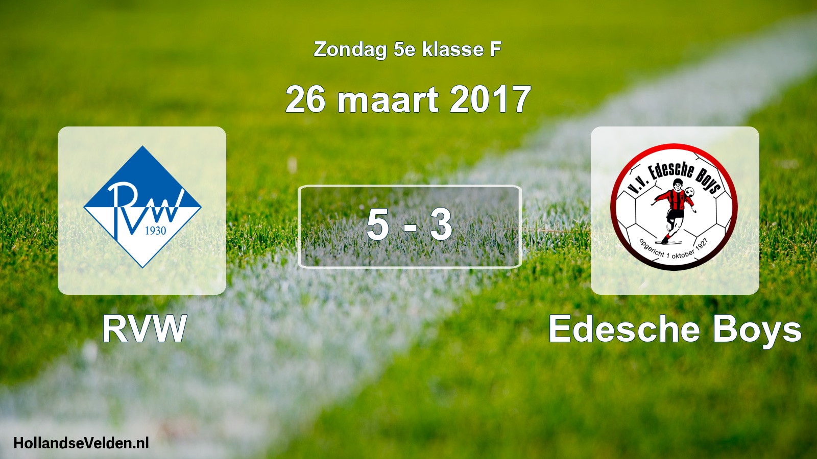 Total number of matches played: RVW - Edesche Boys 5 - 3 (26 March 2017)