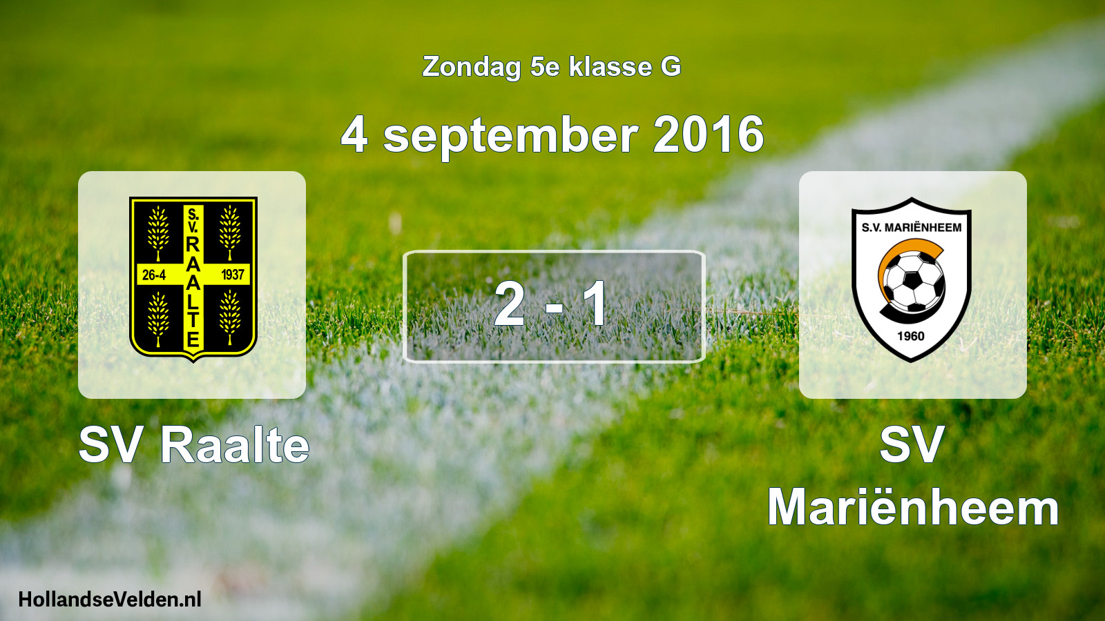 Total number of matches played: SV Raalte - SV Mariënheem 2 - 1 (4 September 2016)
