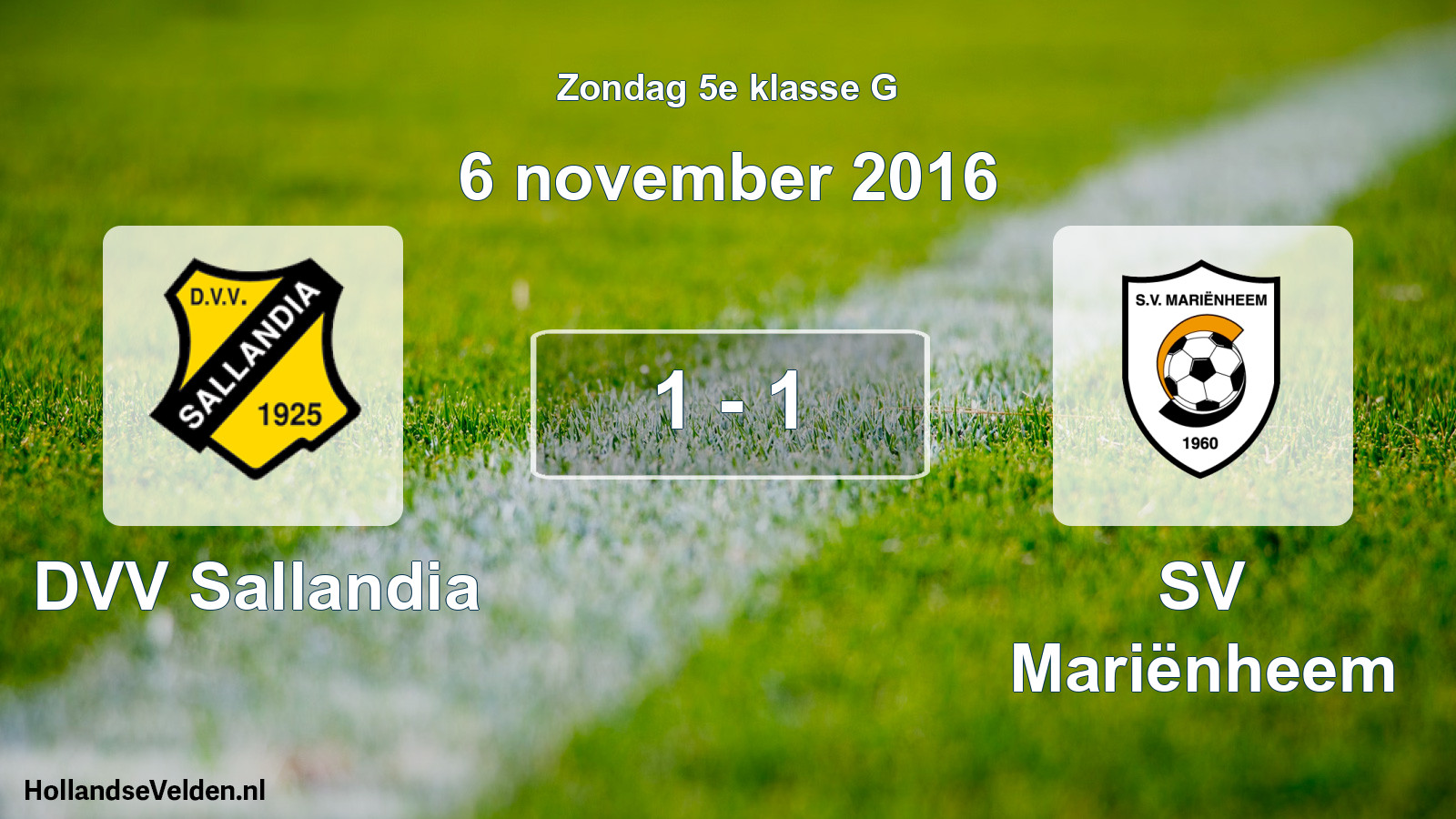 Total number of matches played: DVV Sallandia - SV Mariënheem 1 - 1 (6 November 2016)