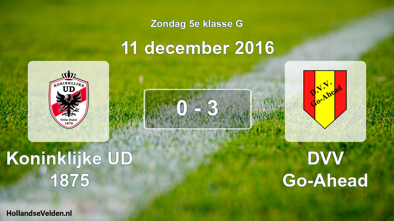 Total number of matches played: Koninklijke UD 1875 - DVV Go-Ahead 0 - 3 (11 December 2016)