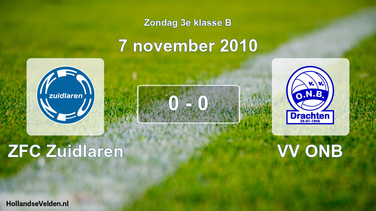 Total number of matches played: ZFC Zuidlaren - VV ONB 0 - 0 (7 November 2010)