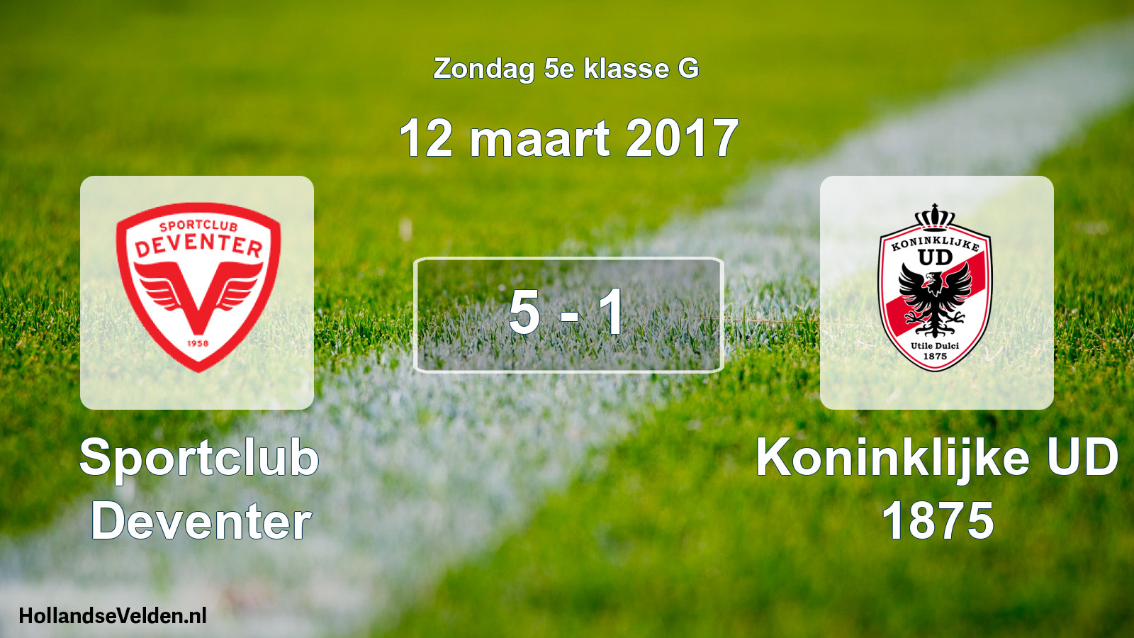 Total number of matches played: Sportclub Deventer - Koninklijke UD 1875 5 - 1 (12 March 2017)