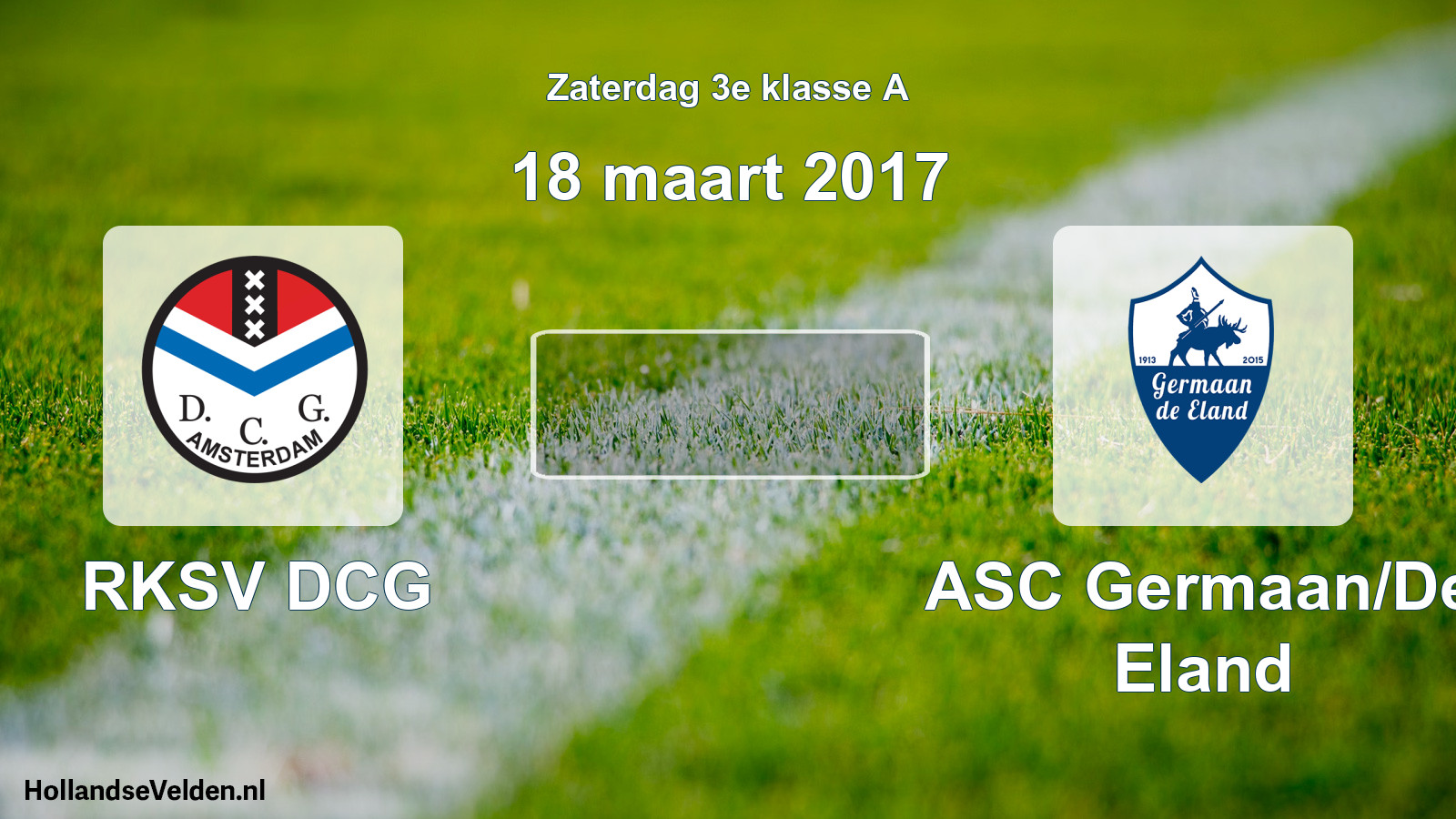 Scheduled Match: RKSV DCG - ASC Germaan/De Eland (18 March 2017)