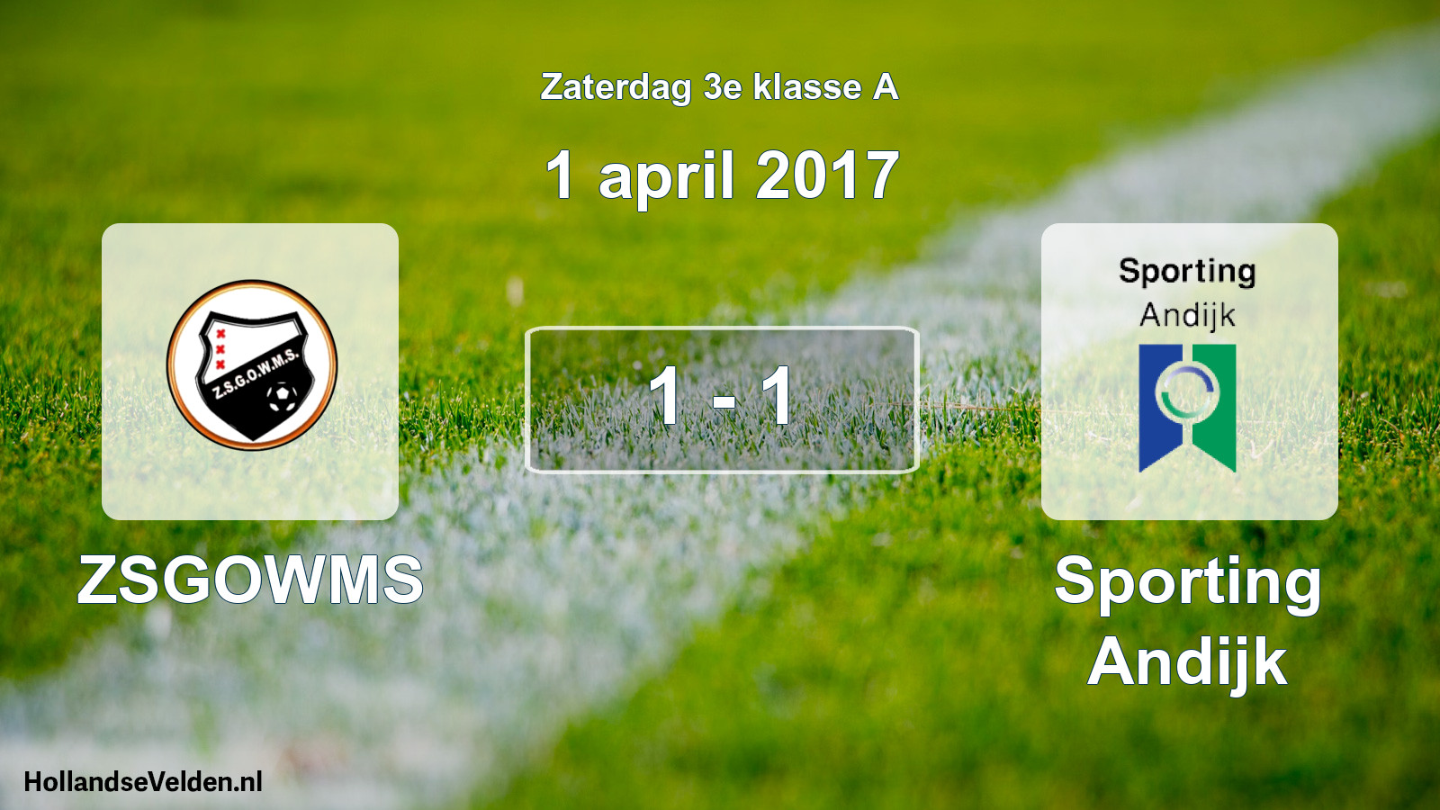 Total number of matches played: ZSGOWMS - Sporting Andijk 1 - 1 (1 April 2017)
