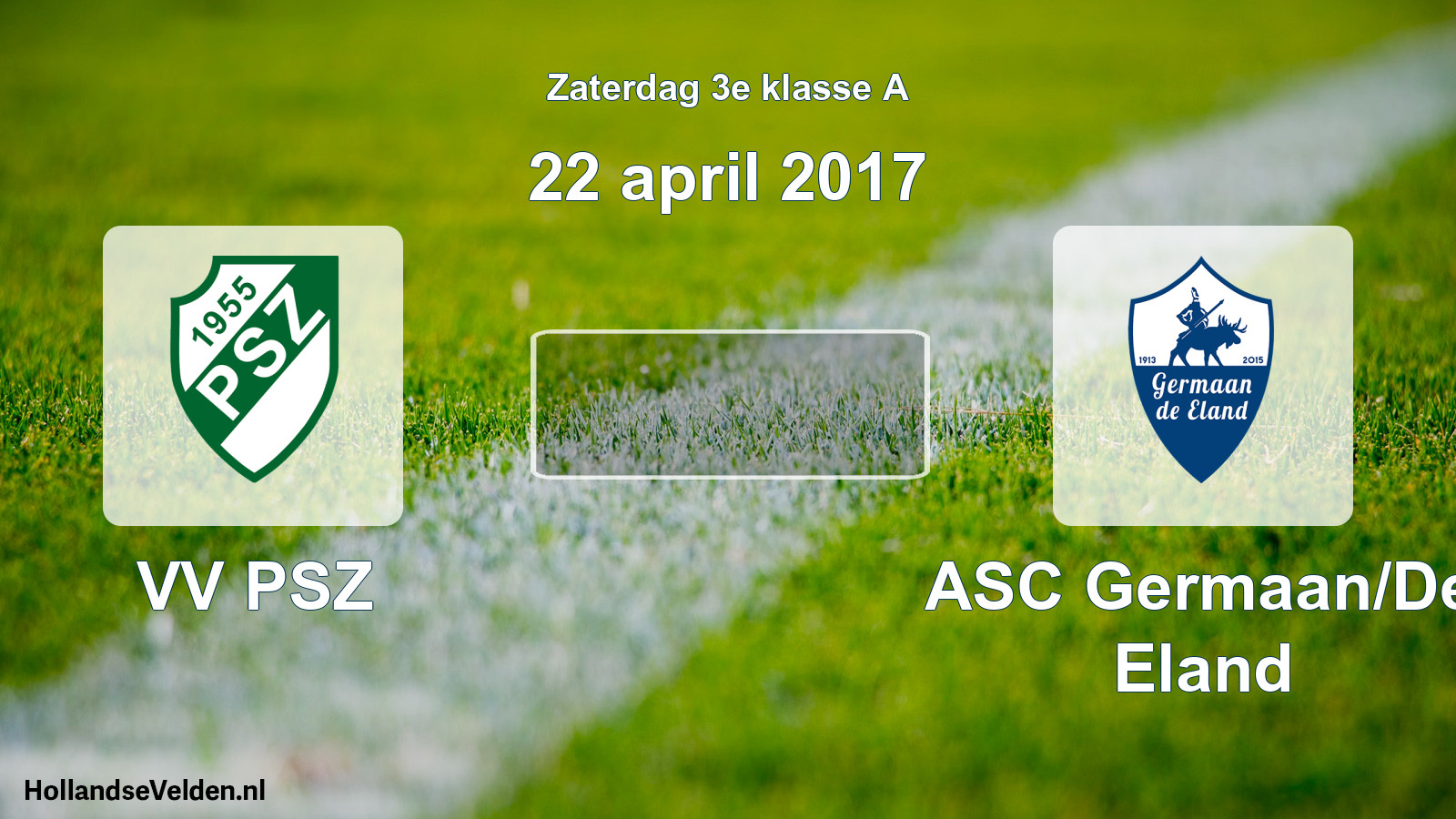 Scheduled Match: VV PSZ - ASC Germaan/De Eland (22 April 2017)