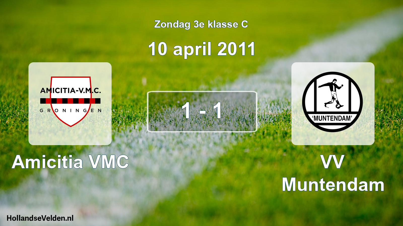 Total number of matches played: Amicitia VMC - VV Muntendam 1 - 1 (10 April 2011)