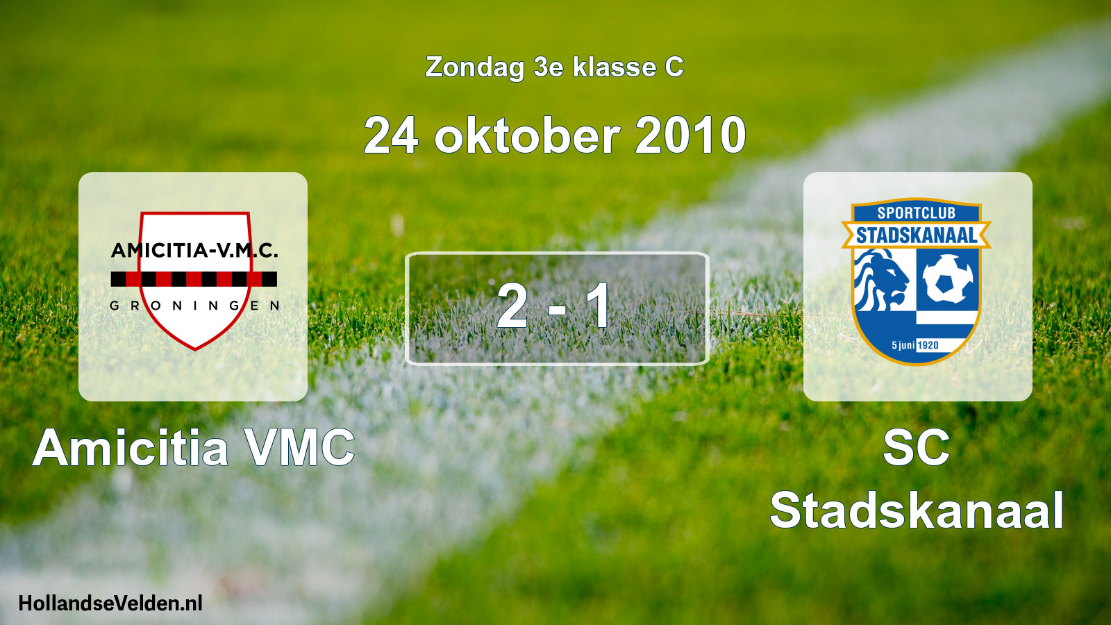 Total number of matches played: Amicitia VMC - SC Stadskanaal 2 - 1 (24 October 2010)