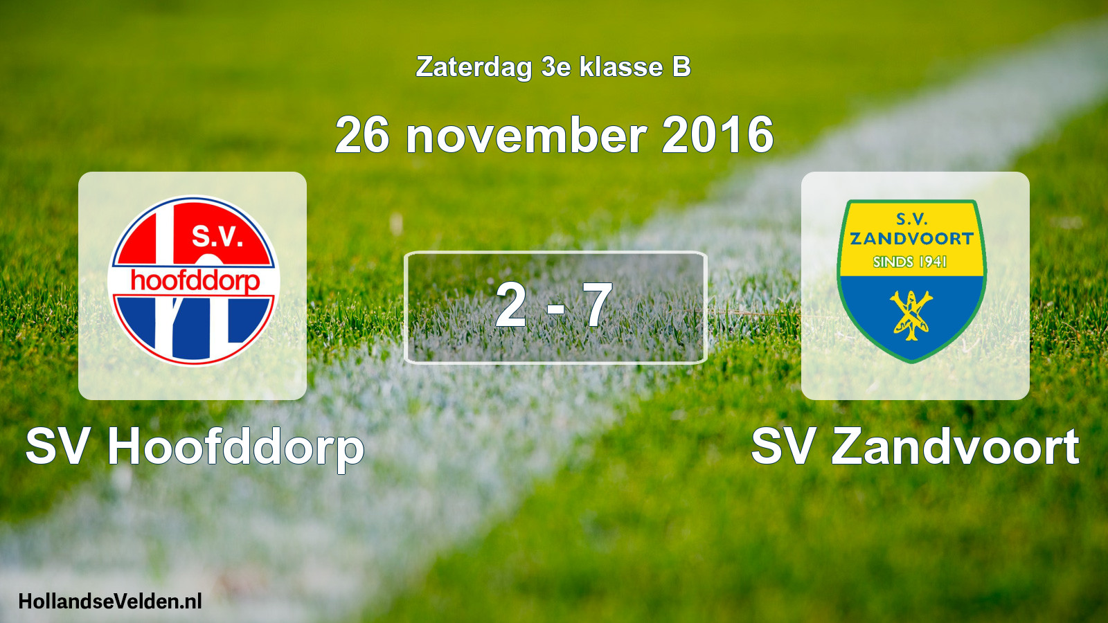 Total number of matches played: SV Hoofddorp - SV Zandvoort 2 - 7 (26 November 2016)