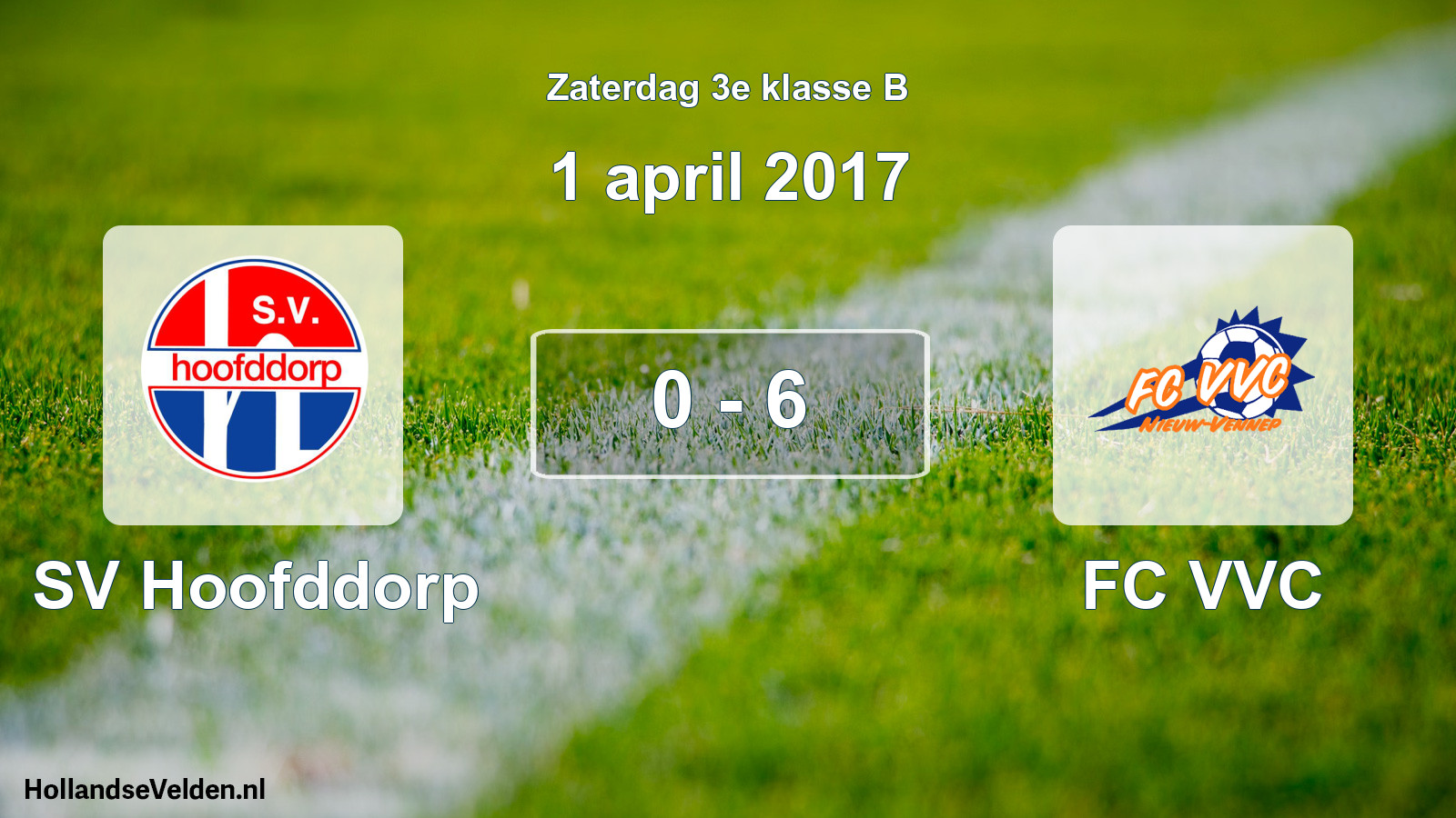 Total number of matches played: SV Hoofddorp - FC VVC 0 - 6 (1 April 2017)