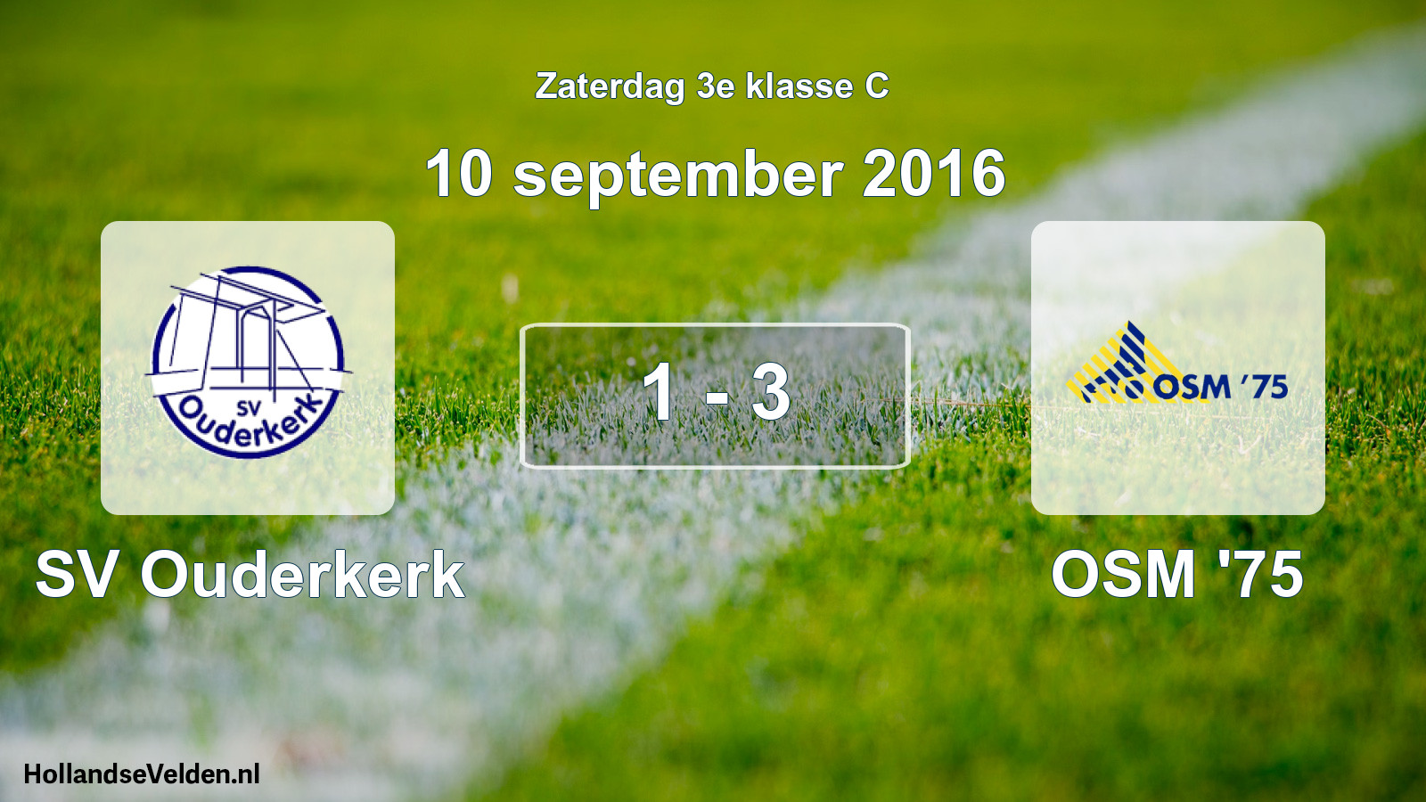Total number of matches played: SV Ouderkerk - OSM '75 1 - 3 (10 September 2016)