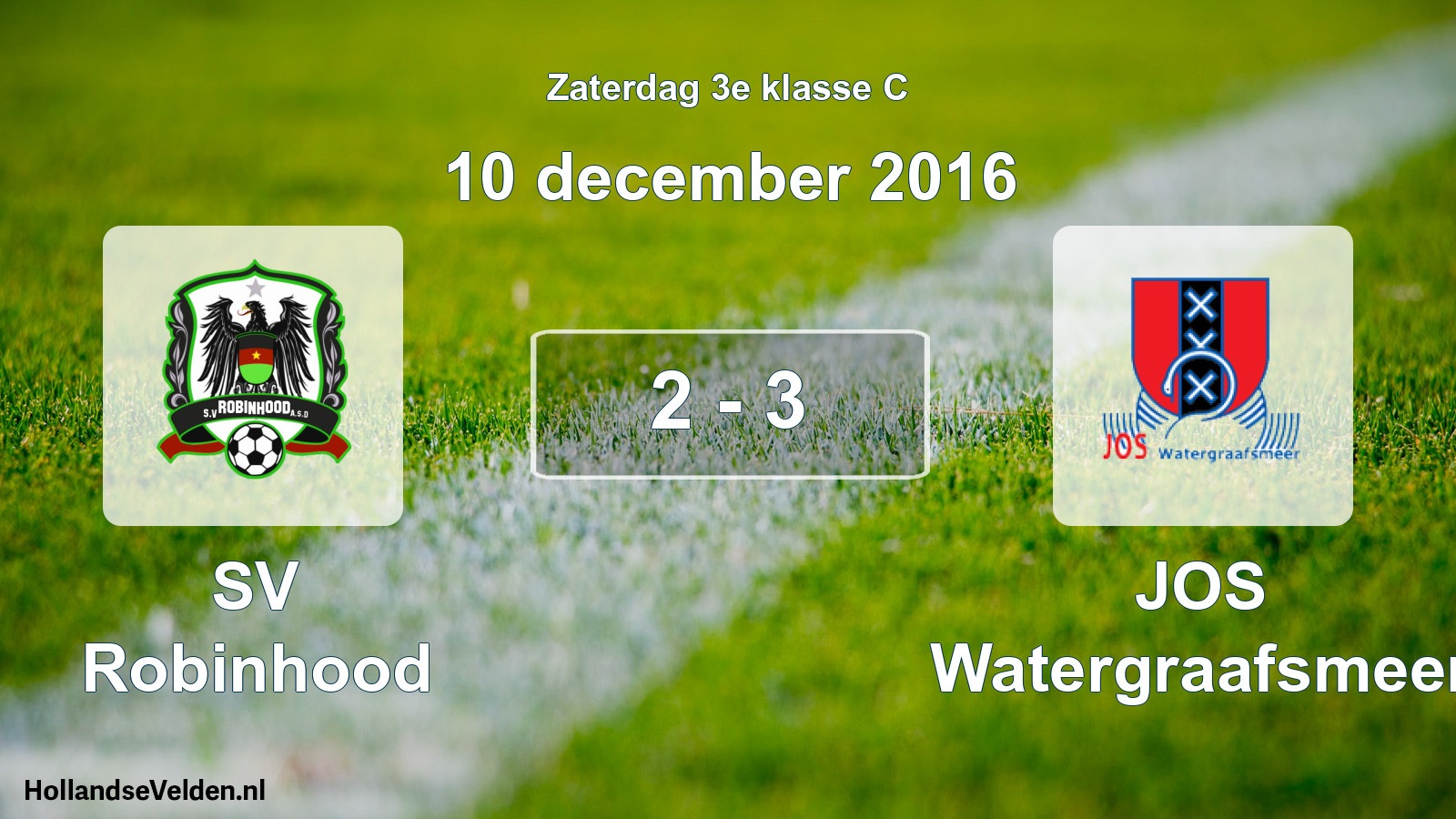 Total number of matches played: SV Robinhood - JOS Watergraafsmeer 2 - 3 (10 December 2016)