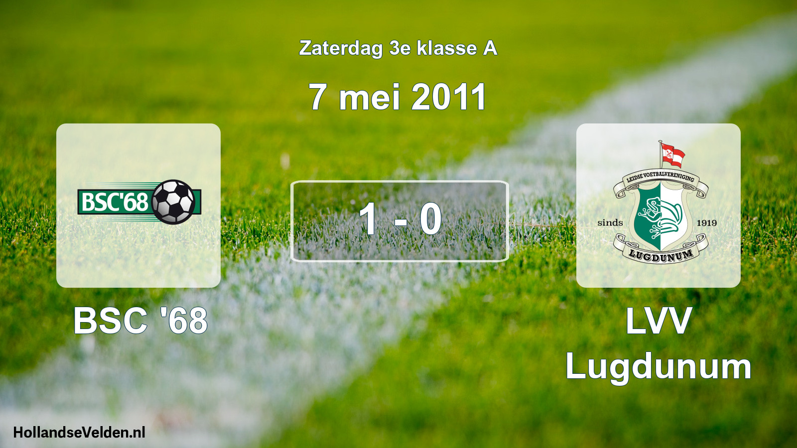 Total number of matches played: BSC '68 - LVV Lugdunum 1 - 0 (7 May 2011)