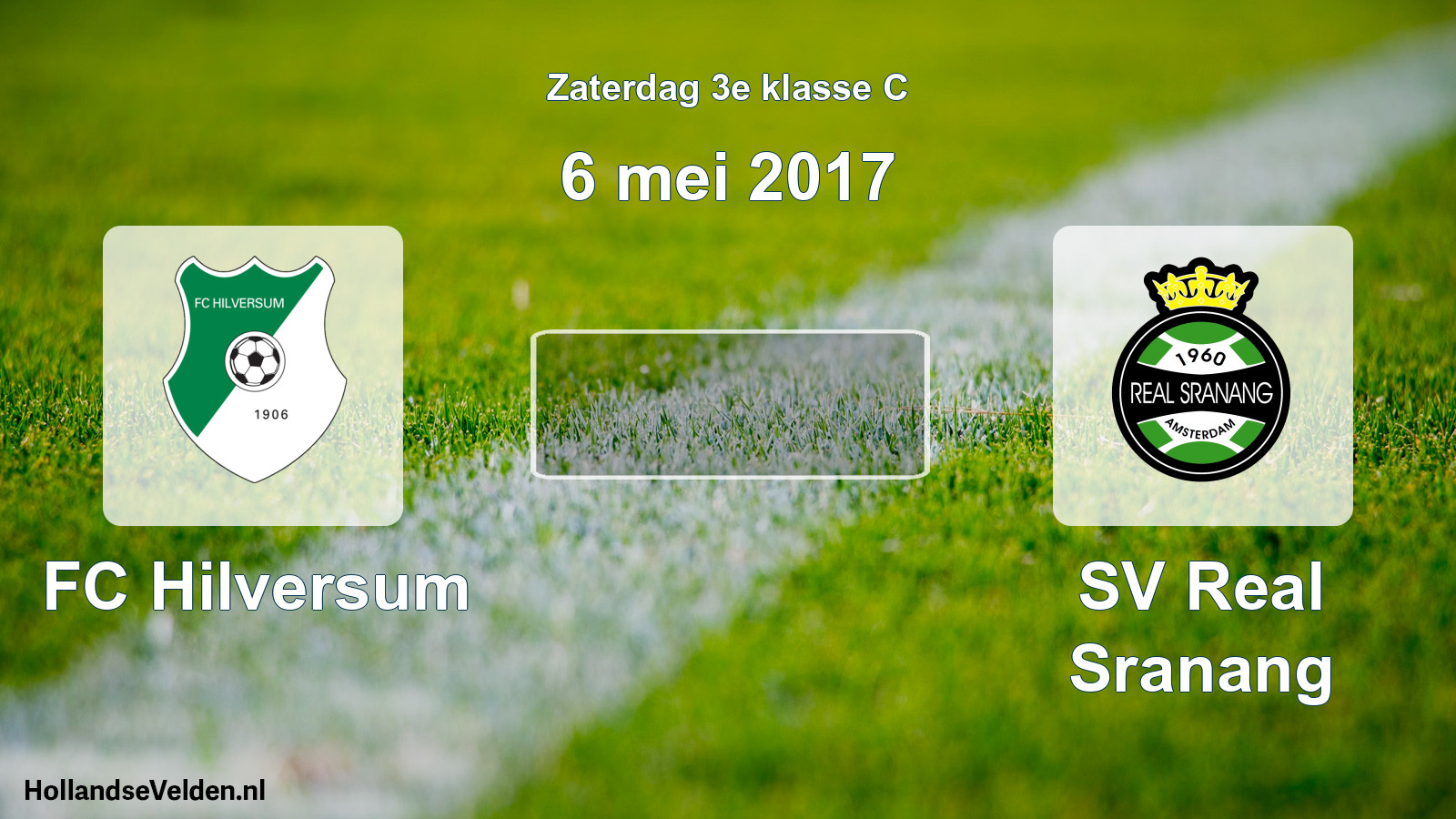 Scheduled Match: FC Hilversum - SV Real Sranang (6 May 2017)