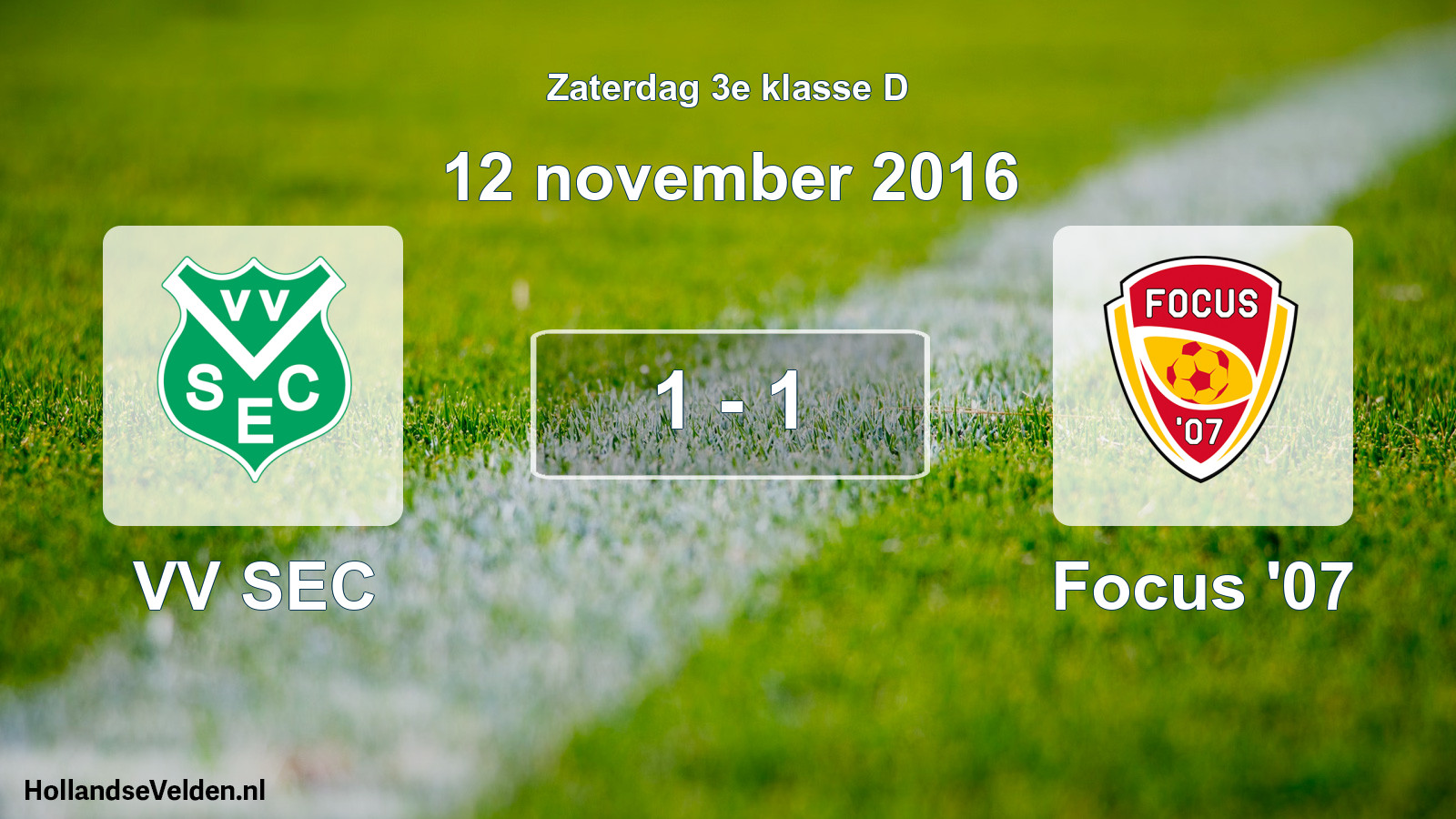 Total number of matches played: VV SEC - Focus '07 1 - 1 (12 November 2016)