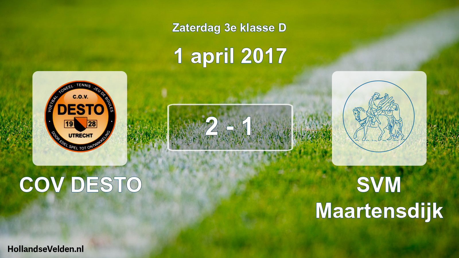 Total number of matches played: COV DESTO - SVM Maartensdijk 2 - 1 (1 April 2017)