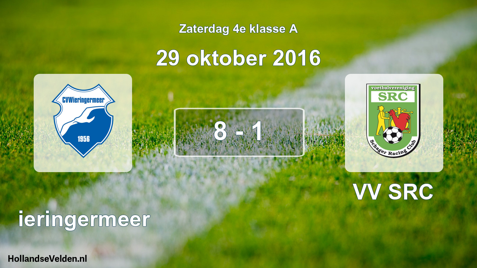 Total number of matches played: Wieringermeer - VV SRC 8 - 1 (29 October 2016)