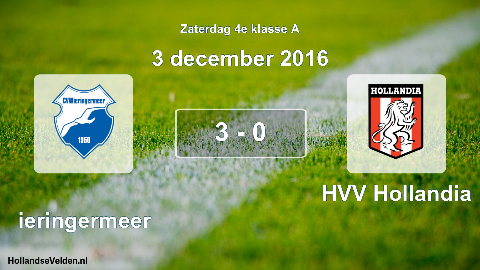 Total number of matches played: Wieringermeer - HVV Hollandia 3 - 0 (3 December 2016)