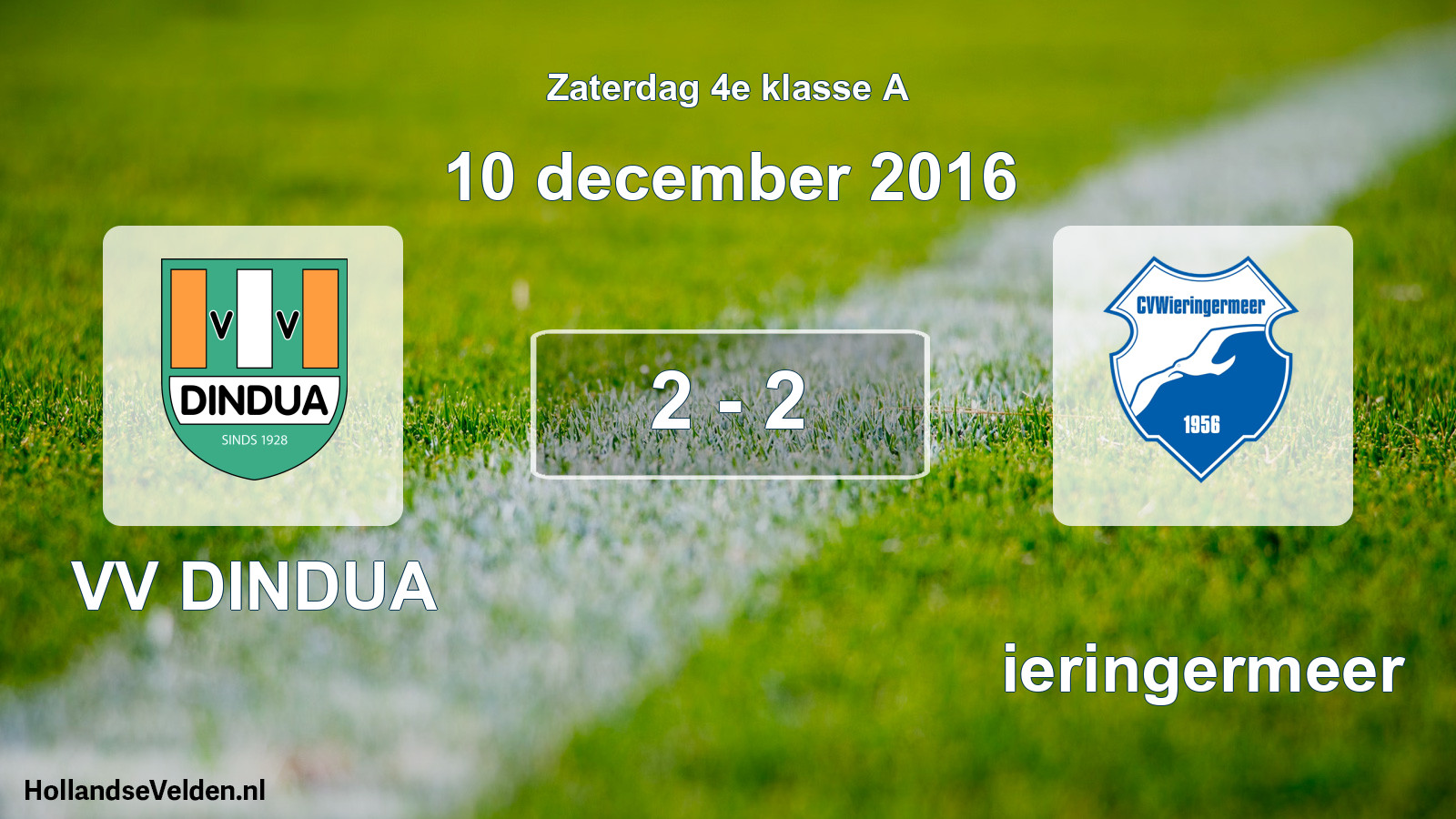 Total number of matches played: VV DINDUA - Wieringermeer 2 - 2 (10 December 2016)