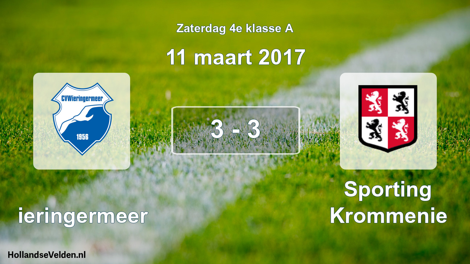 Total number of matches played: Wieringermeer - Sporting Krommenie 3 - 3 (11 March 2017)