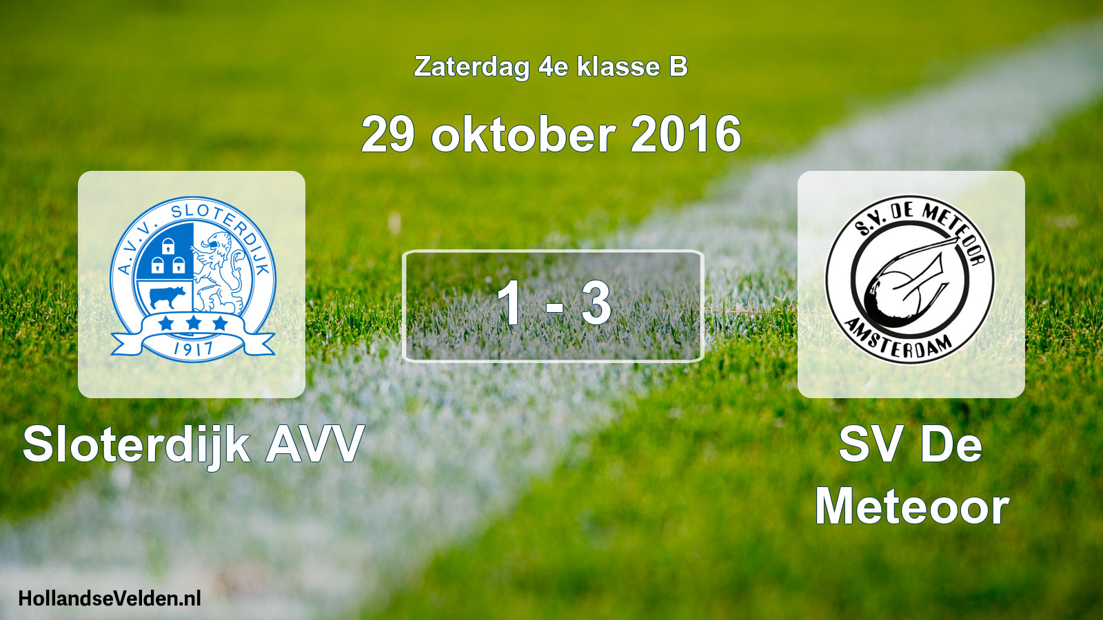 Total number of matches played: Sloterdijk AVV - SV De Meteoor 1 - 3 (29 October 2016)