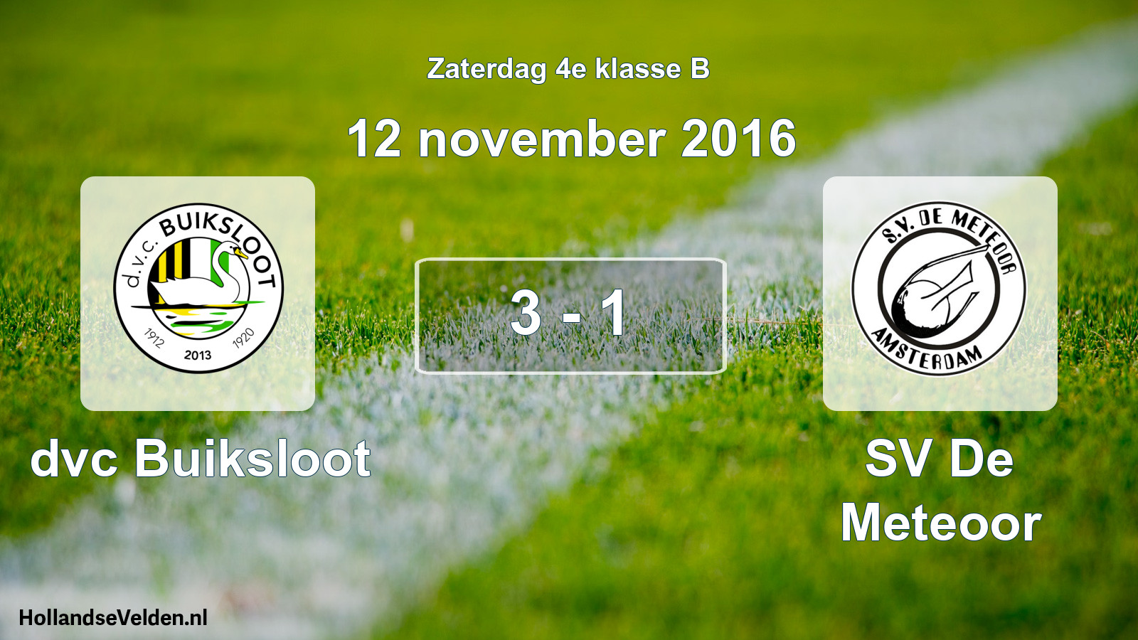 Total number of matches played: dvc Buiksloot - SV De Meteoor 3 - 1 (12 November 2016)