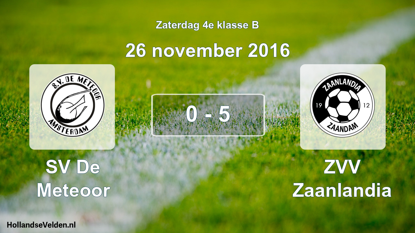 Total number of matches played: SV De Meteoor - ZVV Zaanlandia 0 - 5 (26 November 2016)