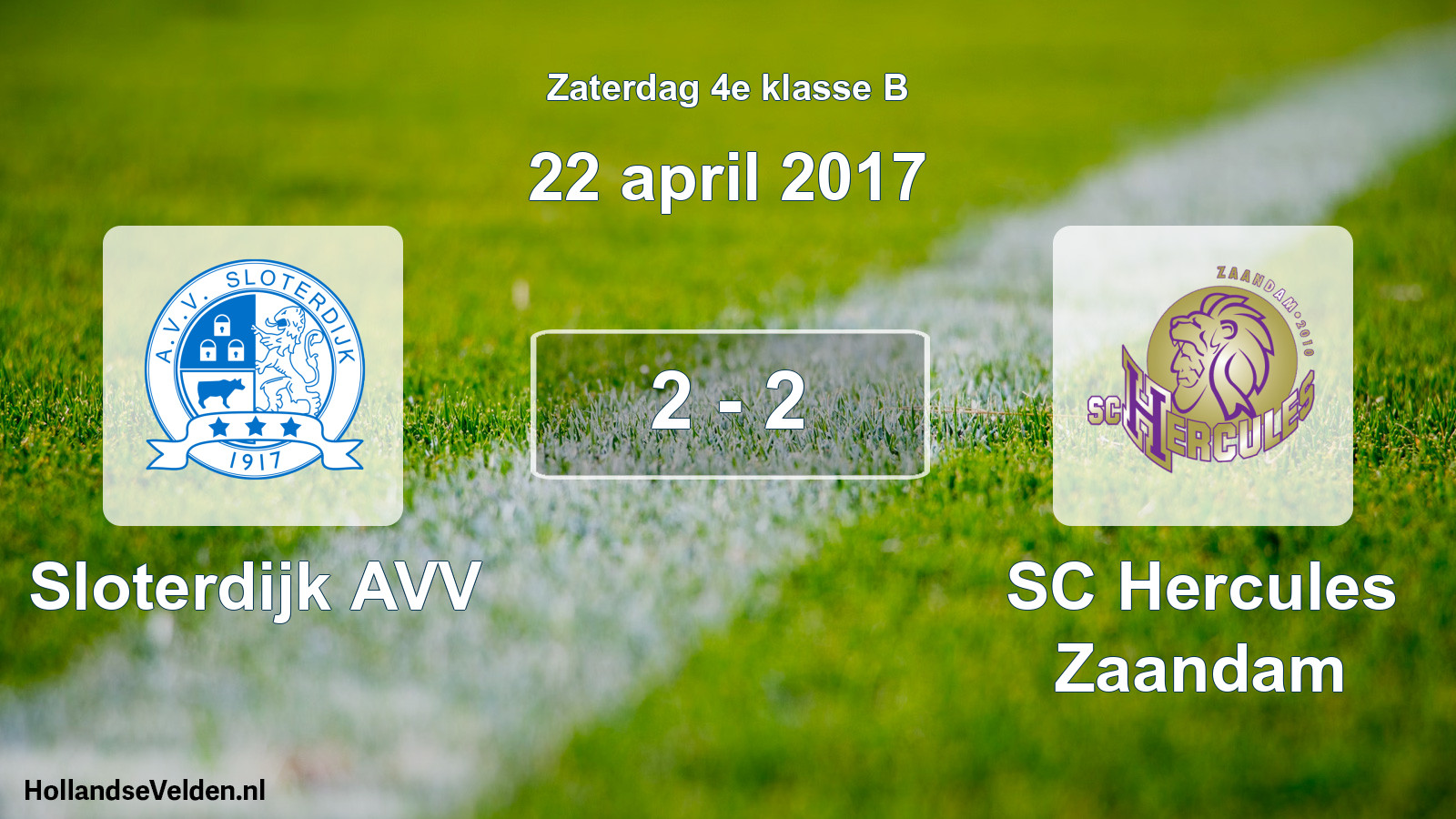 Total number of matches played: Sloterdijk AVV - SC Hercules Zaandam 2 - 2 (22 April 2017)