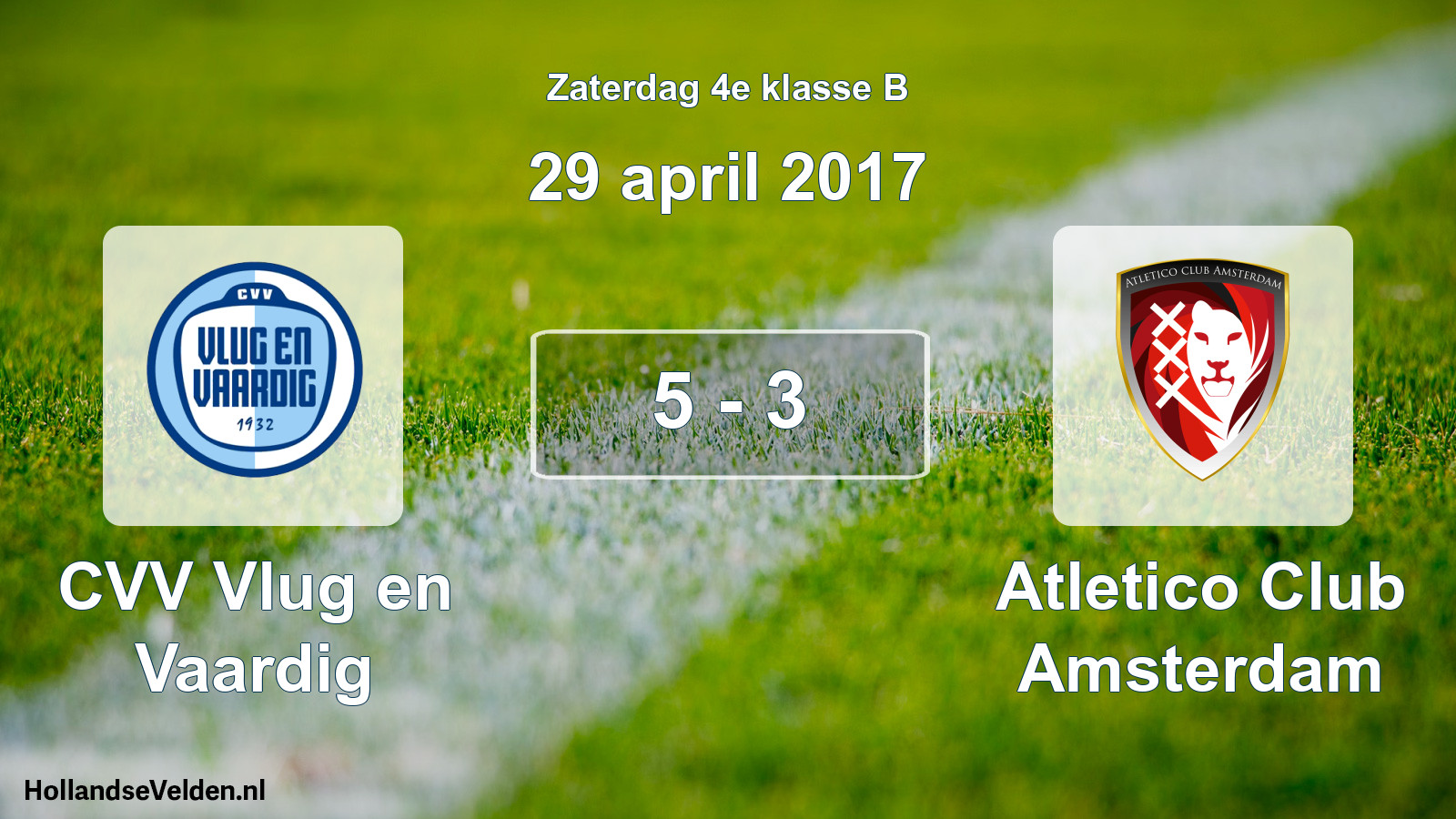 Total number of matches played: CVV Vlug en Vaardig - Atletico Club Amsterdam 5 - 3 (29 April 2017)