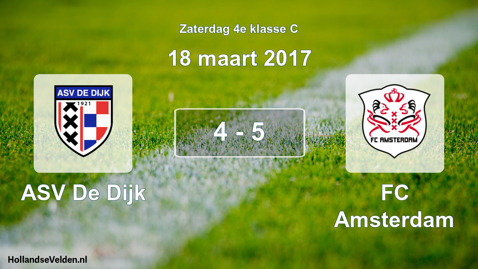 Total number of matches played: ASV De Dijk - FC Amsterdam 4 - 5 (18 March 2017)
