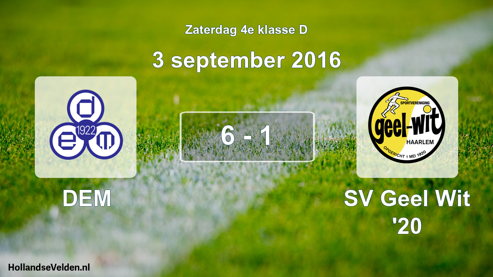 Total number of matches played: DEM - SV Geel Wit '20 6 - 1 (3 September 2016)