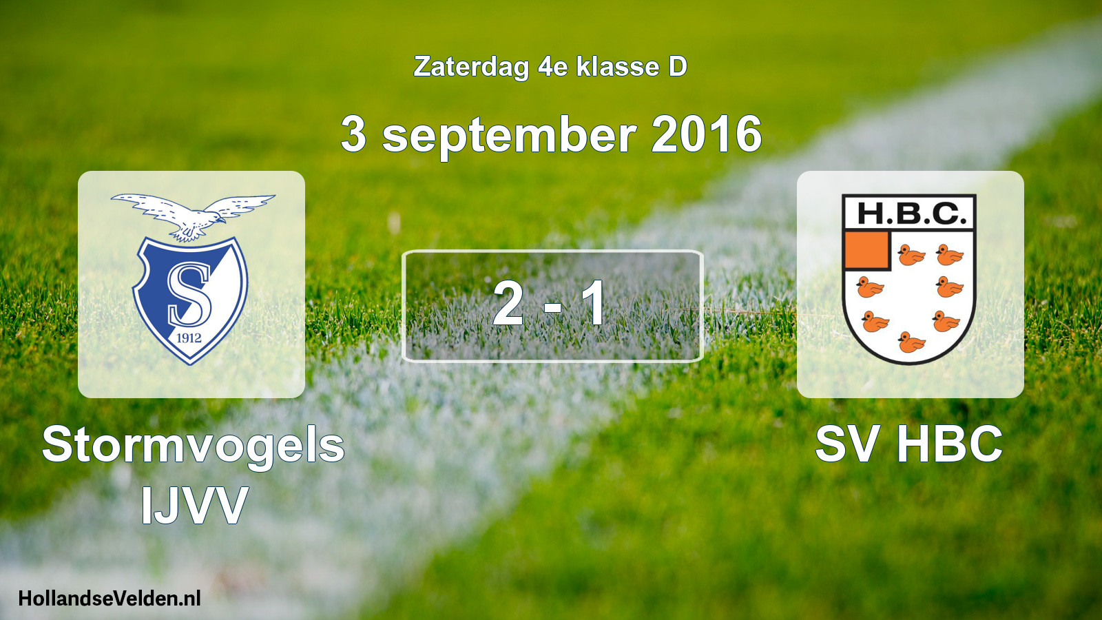 Total number of matches played: Stormvogels IJVV - SV HBC 2 - 1 (3 September 2016)