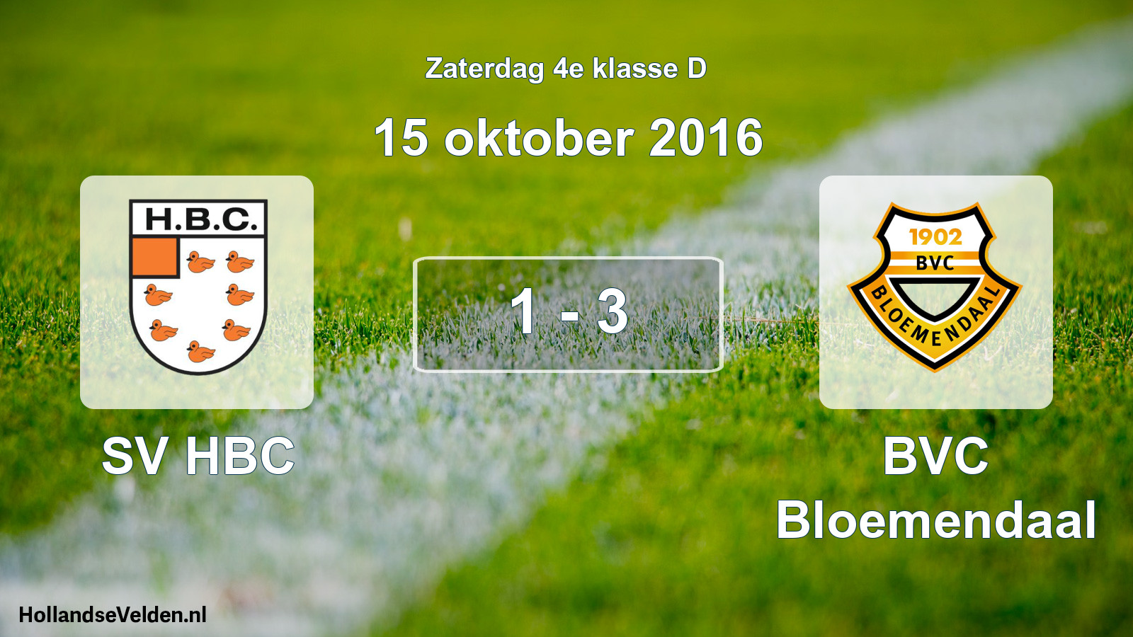 Total number of matches played: SV HBC - BVC Bloemendaal 1 - 3 (15 October 2016)
